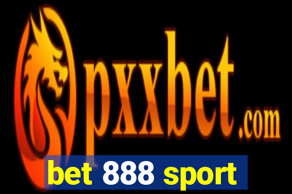 bet 888 sport